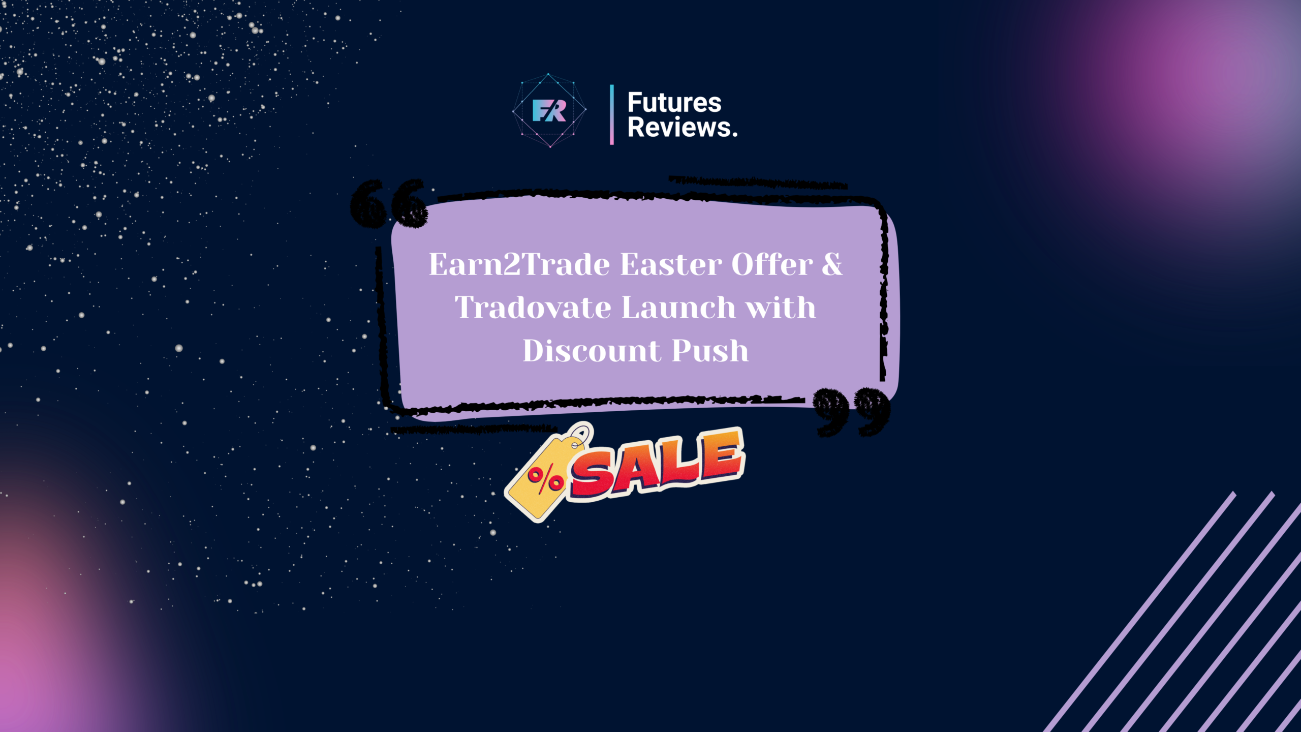 Earn2Trade Easter Offer & Tradovate Launch with Discount Push