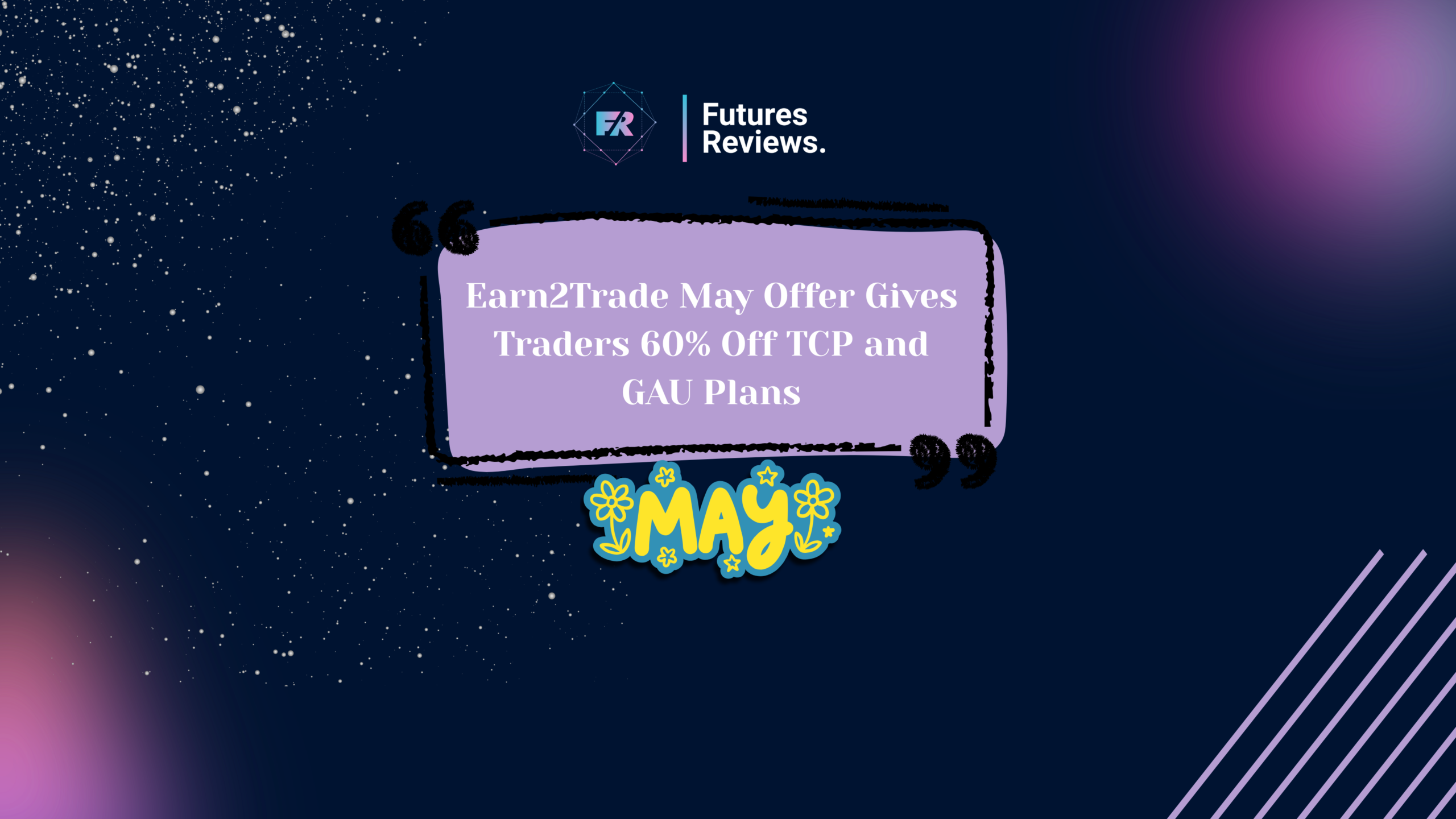 Earn2Trade May Offer Gives Traders 60% Off TCP and GAU Plans
