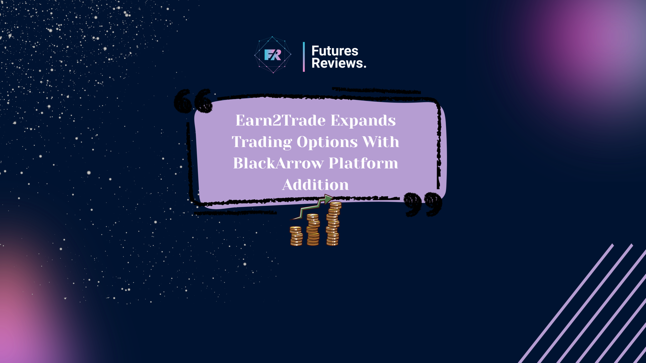 Earn2Trade Expands Trading Options With BlackArrow Platform Addition