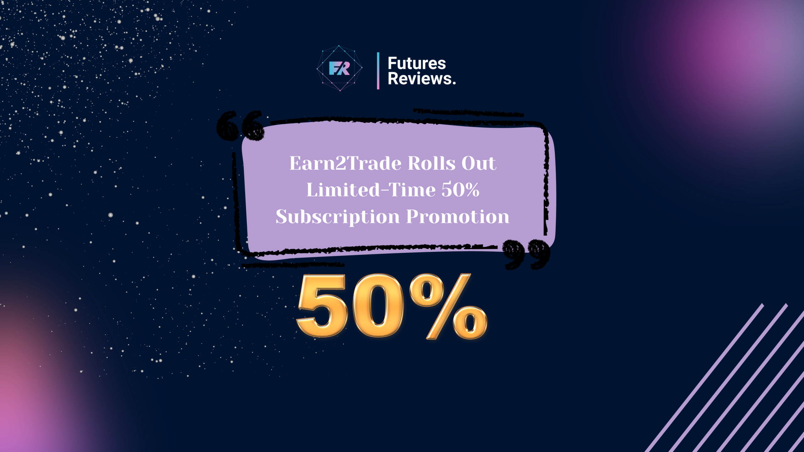 Earn2Trade Rolls Out Limited-Time 50% Subscription Promotion