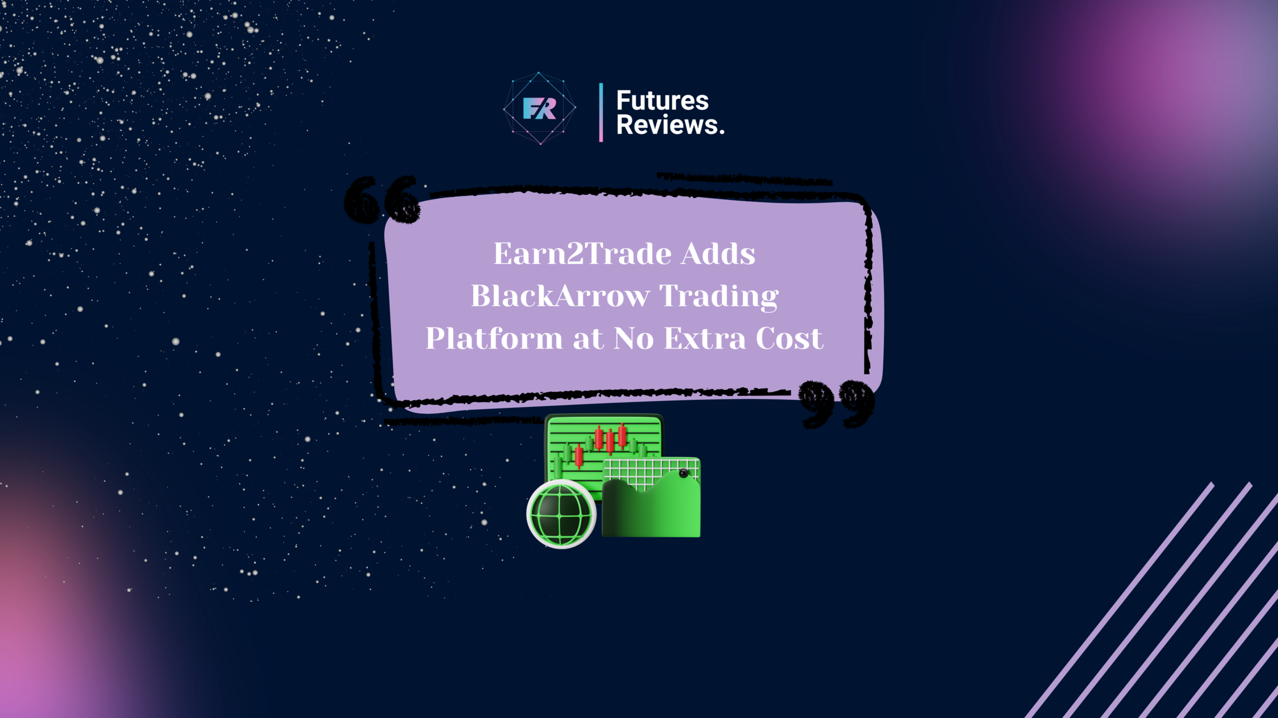 Earn2Trade Adds BlackArrow Trading Platform at No Extra Cost