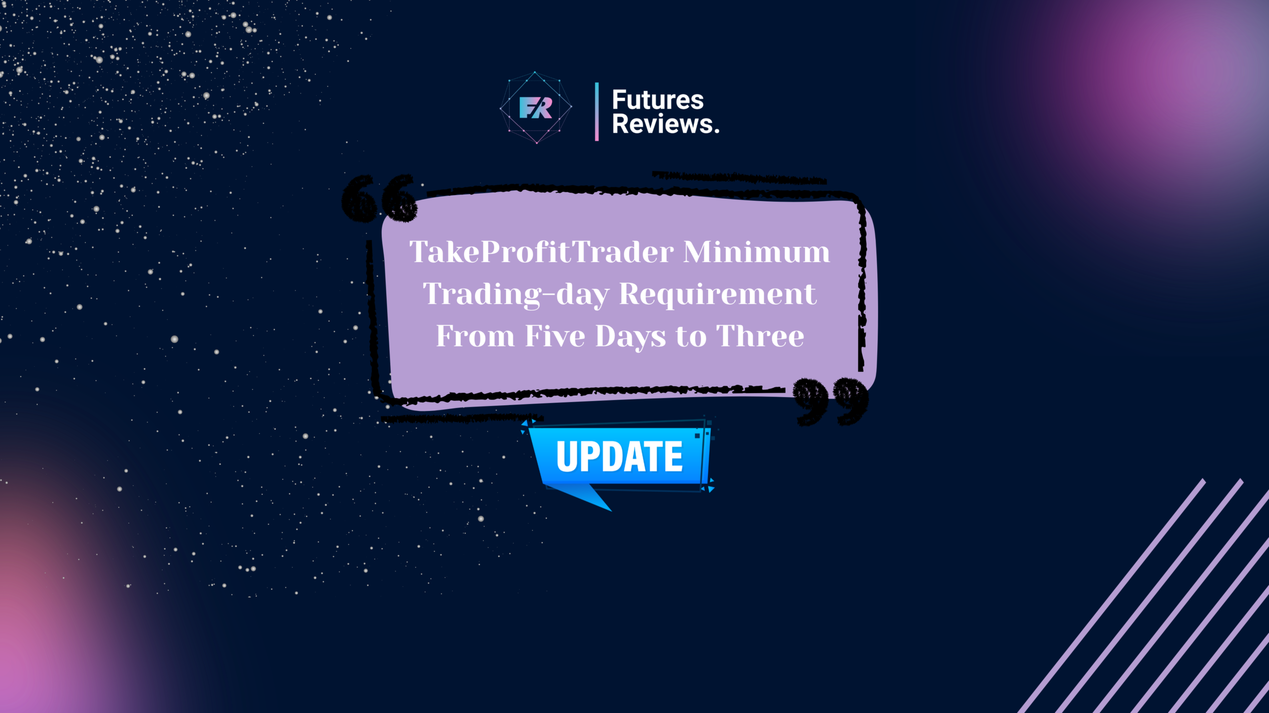 TakeProfitTrader Minimum Trading-day Requirement From Five Days to Three