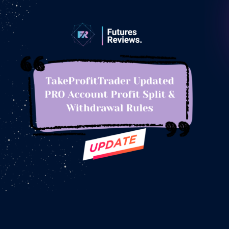 TakeProfitTrader Updated PRO Account Profit Split & Withdrawal Rules