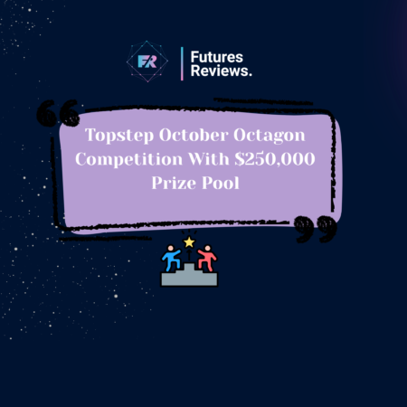 Topstep October Octagon Competition With $250,000 Prize Pool
